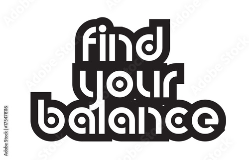 Bold text find your balance inspiring quotes text typography design