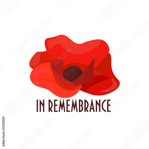 Vector illustration for Remembrance Day also known as Poppy or Armistice day: Poppy flower, heart shape, text in Remembrance. Poppy banner or card template.