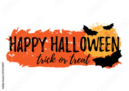 Happy Halloween greeting card with grunge hand written lettering and brush stroke on white background. Trick or treat. Vector illustration