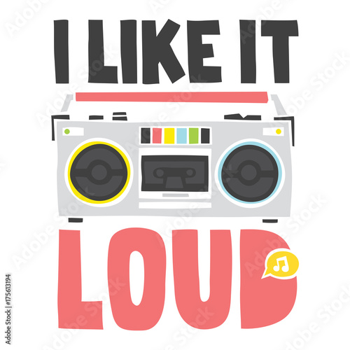 I like loud music. Old school cassette player vector illustration isolated on white