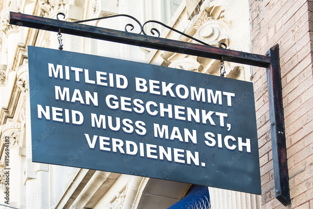 Fototapeta premium Businessspruch 008 - Mitleid bekommt man geschenkt