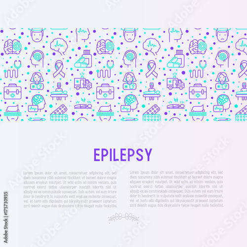 Epilepsy concept with thin line icons of symptoms and treatments: convulsion, disorder, dizziness, brain scan. World epilepsy day. Vector illustration for banner, web page, print media.