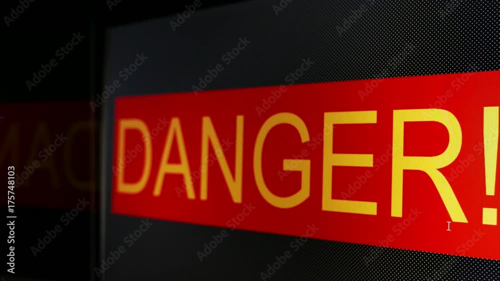 the word 'DANGER' flashes the word 'DANGER' flashes