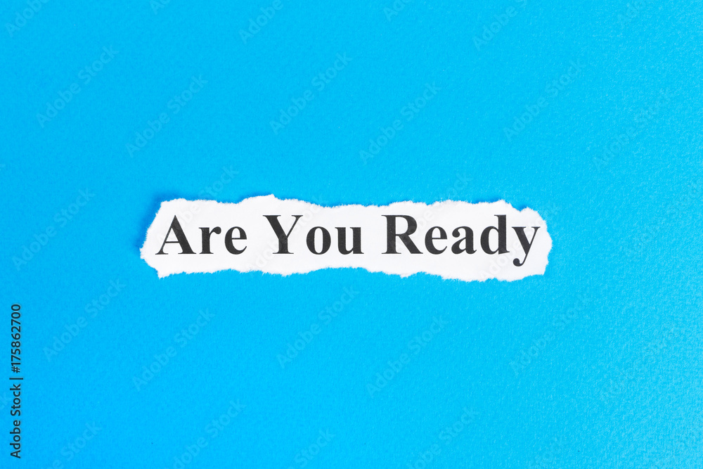 Are you ready text on paper. Word Are you ready on torn paper. Concept Image Are you ready text on paper. Word Are you ready on torn paper. Concept Image