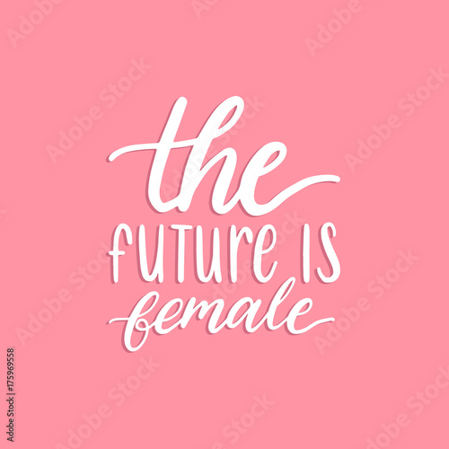 The Future Is Female hand lettering print. Vector calligraphic illustration of feminist movement on pink background.