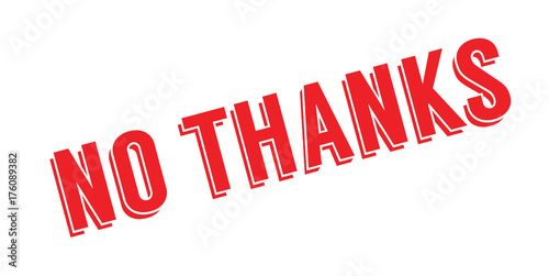 No Thanks rubber stamp. Grunge design with dust scratches. Effects can be easily removed for a clean, crisp look. Color is easily changed.