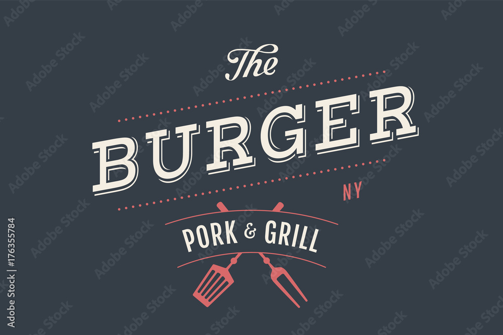 Logo of Burger bar with grill symbols, fork, text Burger, Pork, Grill. Brand graphic template for meat business - restaurant, bar, cafe, food court, design - menu, poster, label. Vector Illustration