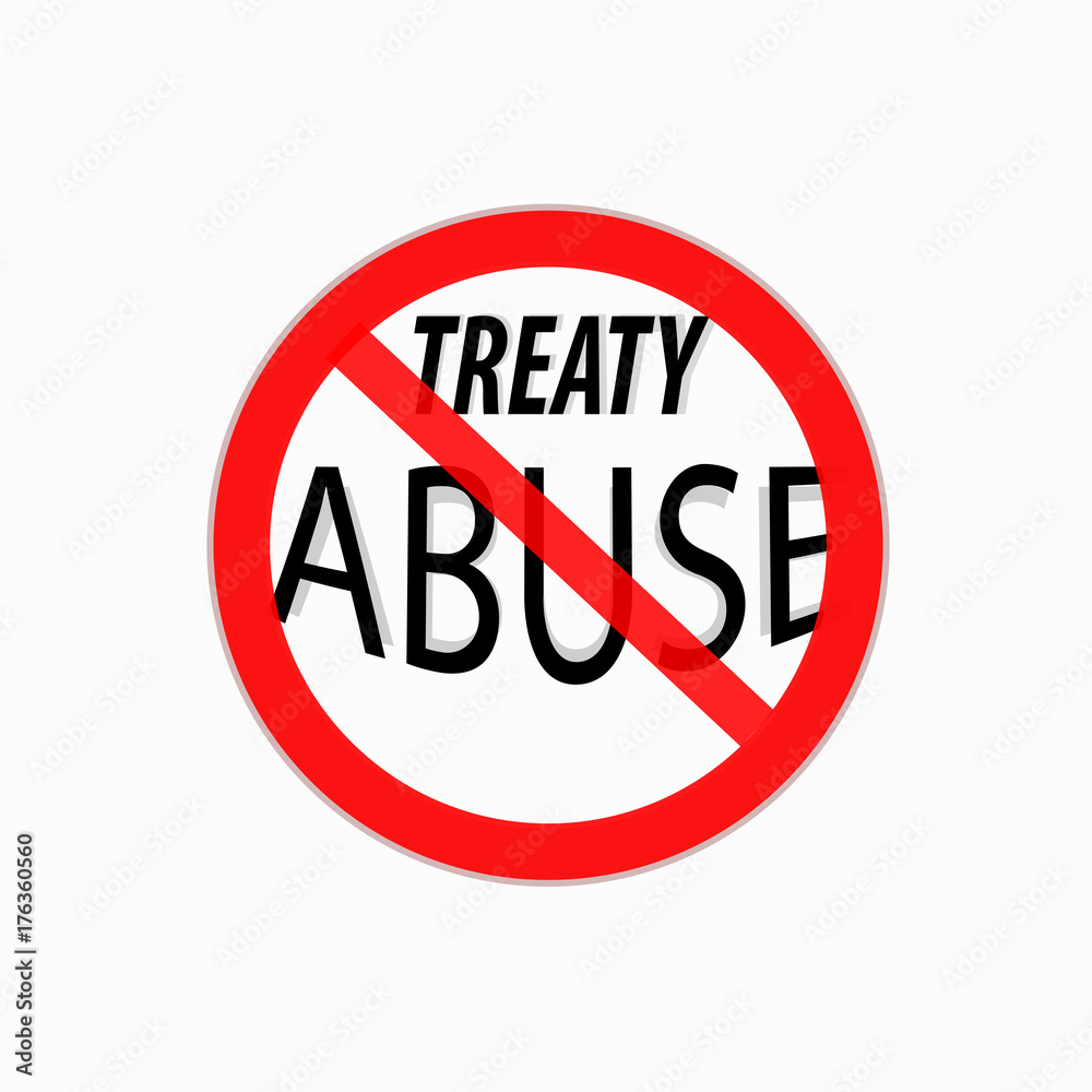 stop treaty abuse sign, concept related to tax evasion stop treaty abuse sign, concept related to tax evasion