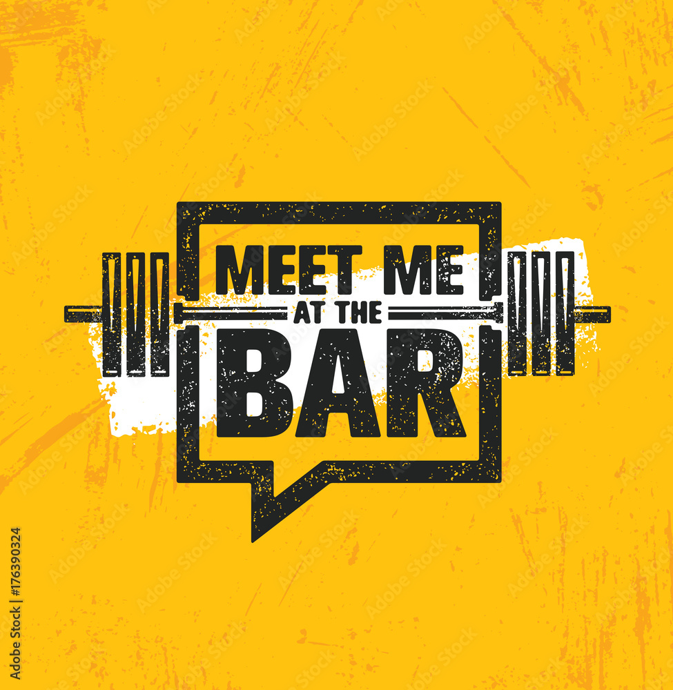Fototapeta Cytat motywacyjny „Spotkajmy się w barze”. Trening i fitness siłownia element projektu koncepcji. Kreatywny niestandardowy wektor