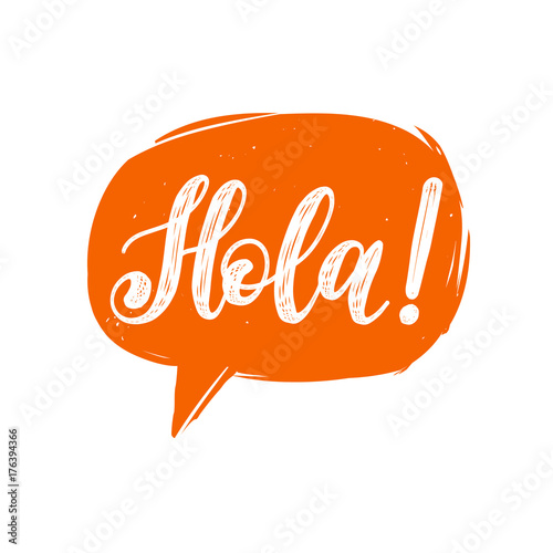 Hola hand lettering phrase translated from spanish Hello in speech bubble. photo