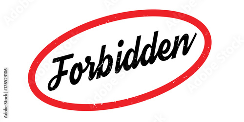 Forbidden rubber stamp. Grunge design with dust scratches. Effects can be easily removed for a clean, crisp look. Color is easily changed.
