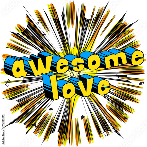 Awesome Love - Comic book style word on abstract background.