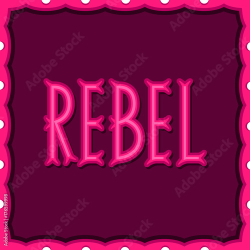 Rebel calligraphy Hand-lettering for prints on t-shirts and bags or poster, old style on purple background