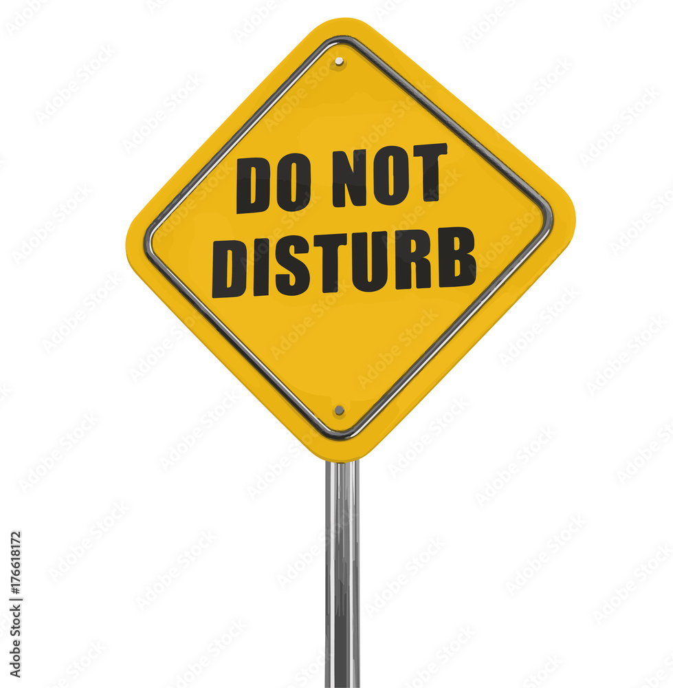 Do Not Disturb Road sign