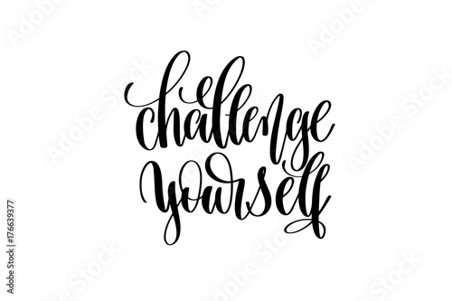 challenge yourself hand written lettering inscription