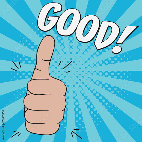 Thumb up, hand gesture - GOOD! Comic illustration in pop art retro style at sunburst background with dot halftone effect. Vector.