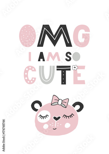OMG I am so cute - unique hand drawn nursery poster with handdrawn lettering in scandinavian style. Vector illustration
