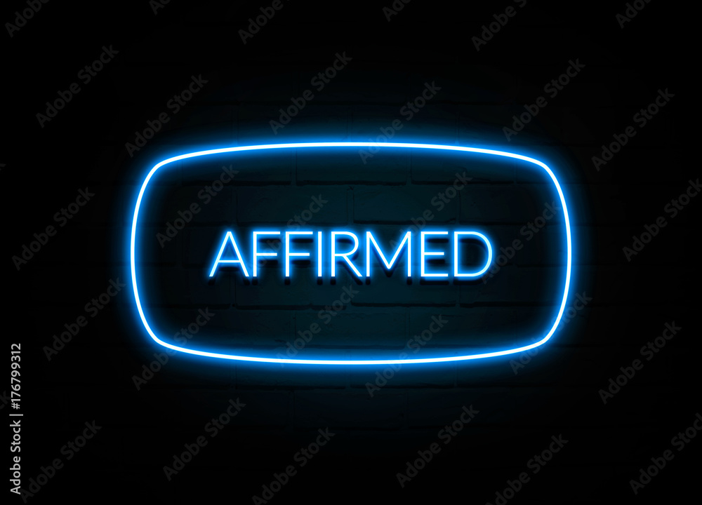 Affirmed  - colorful Neon Sign on brickwall