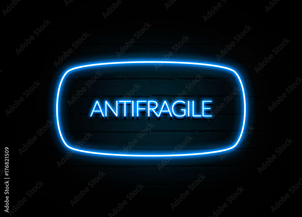 Antifragile  - colorful Neon Sign on brickwall