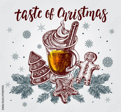 Taste of Christmas. Warming drink with cinnamon sticks and gingerbread on spruce branches. Template for cards, invitations, posters, flyers. Hand-drawn vector illustration with modern brush lettering.