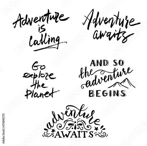 Adventure begins, awaits, is calling. Go explore the planet. Hand lettering quotes
