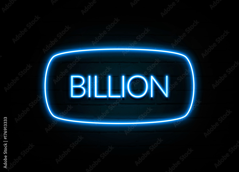 Billion - colorful Neon Sign on brickwall Billion - colorful Neon Sign on brickwall