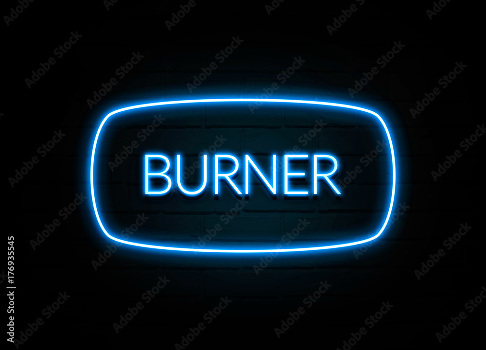 Burner  - colorful Neon Sign on brickwall