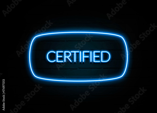 Certified - colorful Neon Sign on brickwall