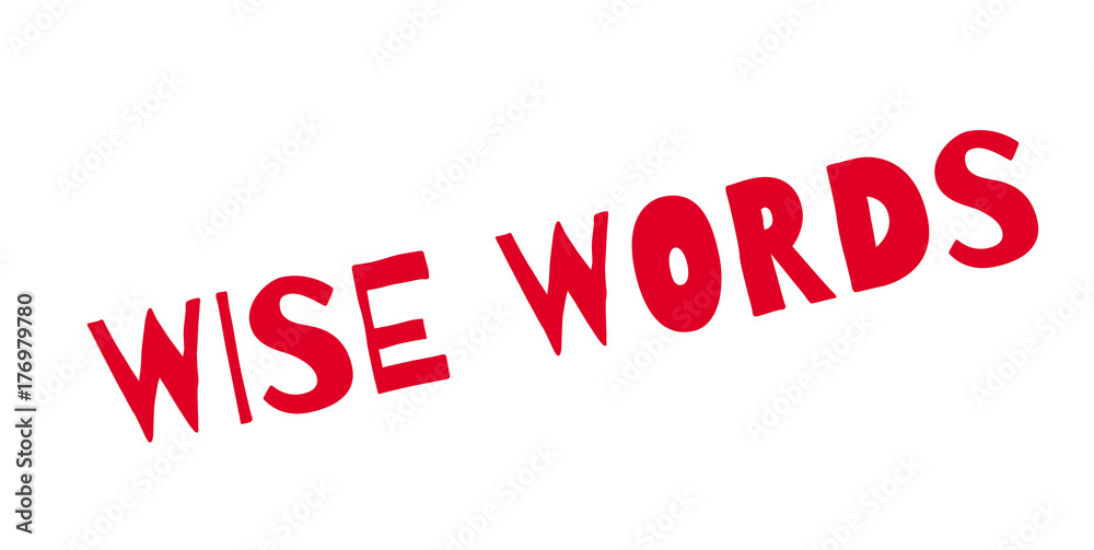 Wise Words rubber stamp. Grunge design with dust scratches. Effects can be easily removed for a clean, crisp look. Color is easily changed. Wise Words rubber stamp. Grunge design with dust scratches. Effects can be easily removed for a clean, crisp look. Color is easily changed.