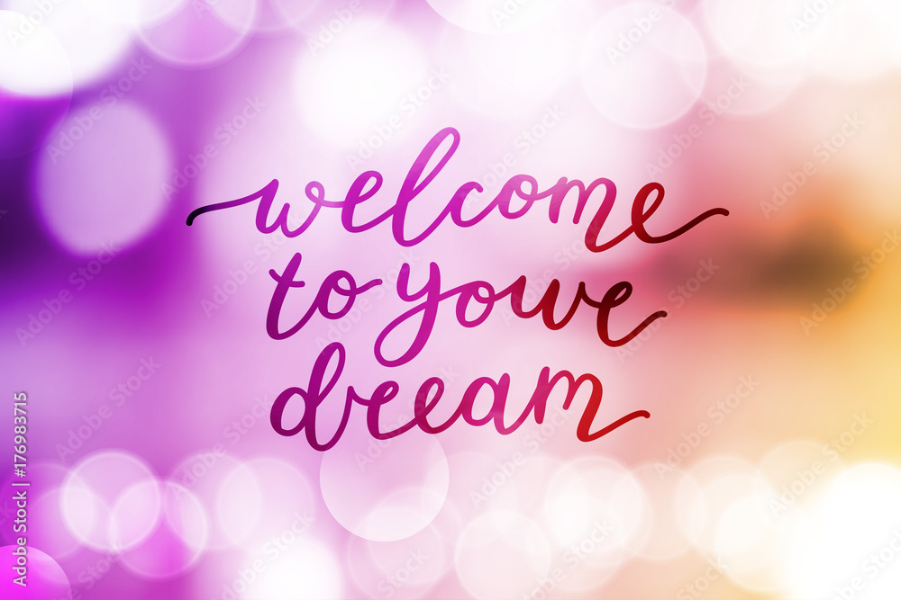welcome to your dream welcome to your dream