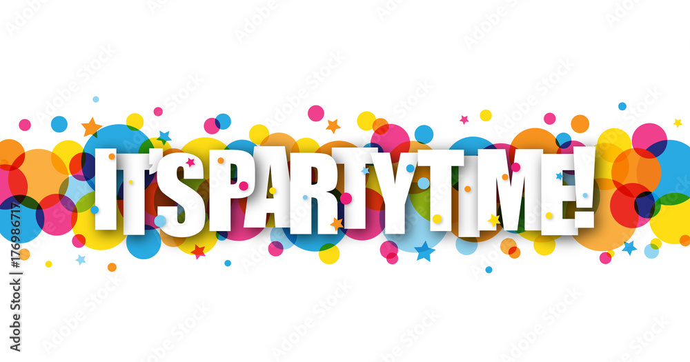 IT’S PARTY TIME Colourful Vector Banner  - obrazy, fototapety, plakaty 