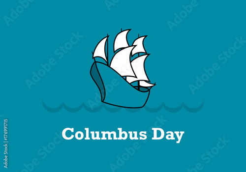 Columbus Day national holiday in the United States poster vector illustration. Ancient ship with sails vector illustration. Sailing Boat icon vector. Old sailing ship drawing. Second Monday in October