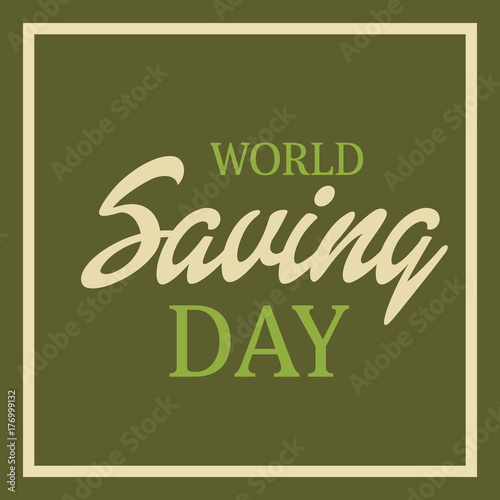 World Saving Day.