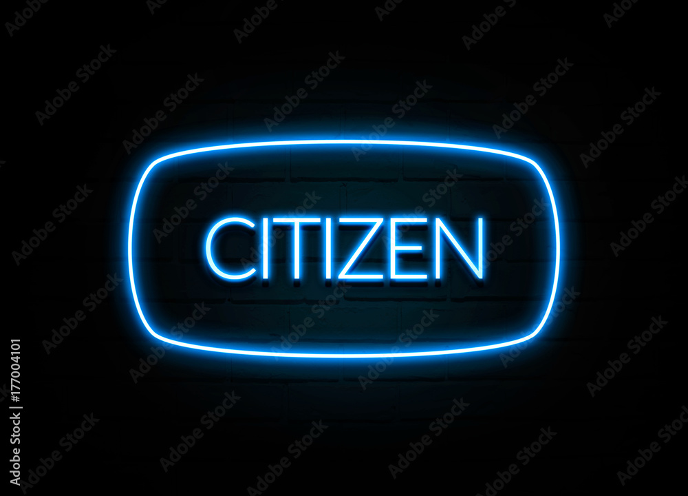 Citizen - colorful Neon Sign on brickwall Citizen - colorful Neon Sign on brickwall