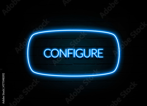 Configure  - colorful Neon Sign on brickwall