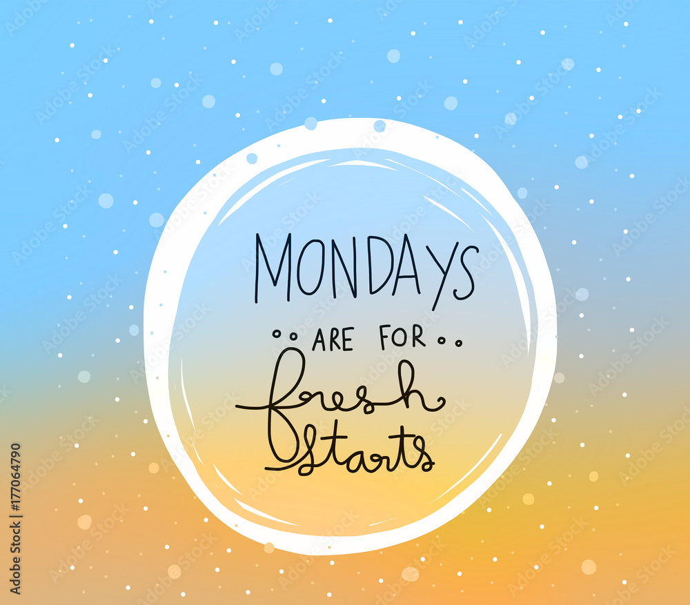 Mondays are for fresh starts word lettering blue and yellow gradient background illustration