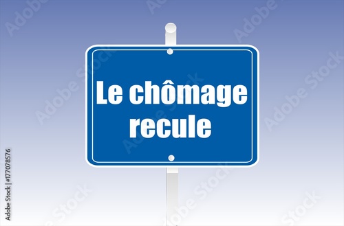 panneau le chômage recule