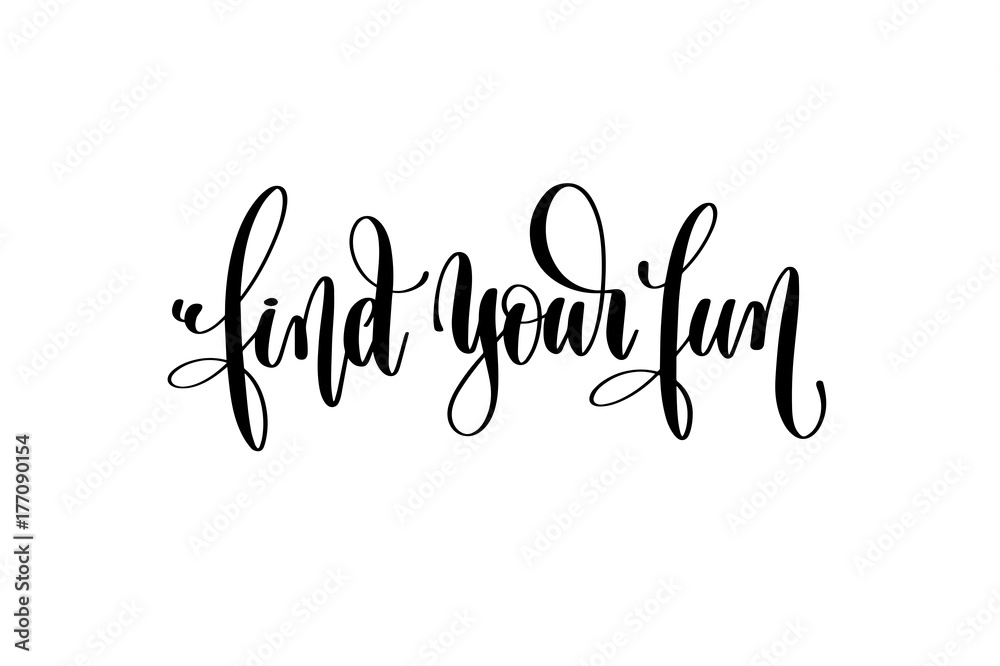 find your fun hand written lettering inscription