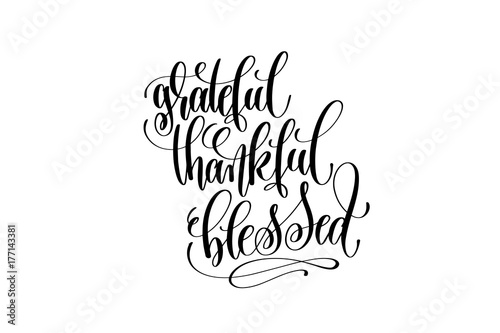 grateful thankful blessed hand lettering inscription to thanksgi