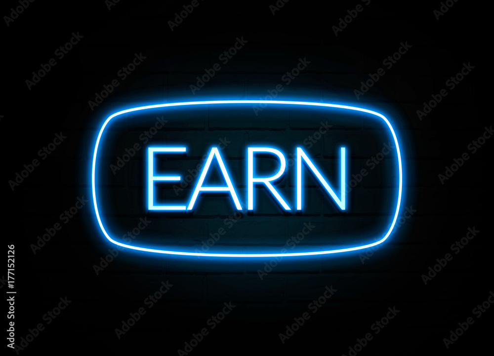 Earn - colorful Neon Sign on brickwall Earn - colorful Neon Sign on brickwall