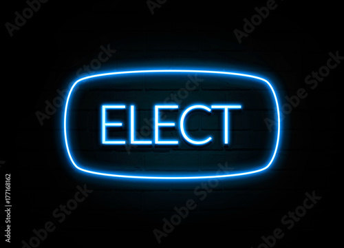 Elect - colorful Neon Sign on brickwall