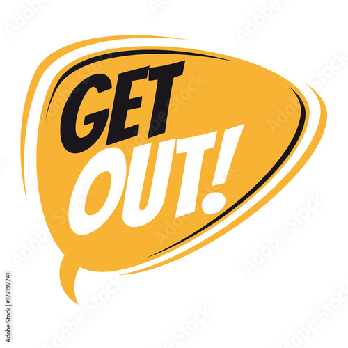 get out retro speech balloon