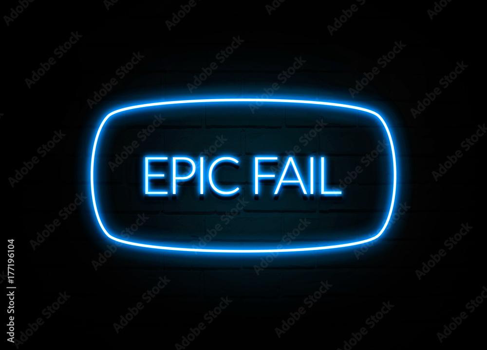 Epic Fail - colorful Neon Sign on brickwall Epic Fail - colorful Neon Sign on brickwall