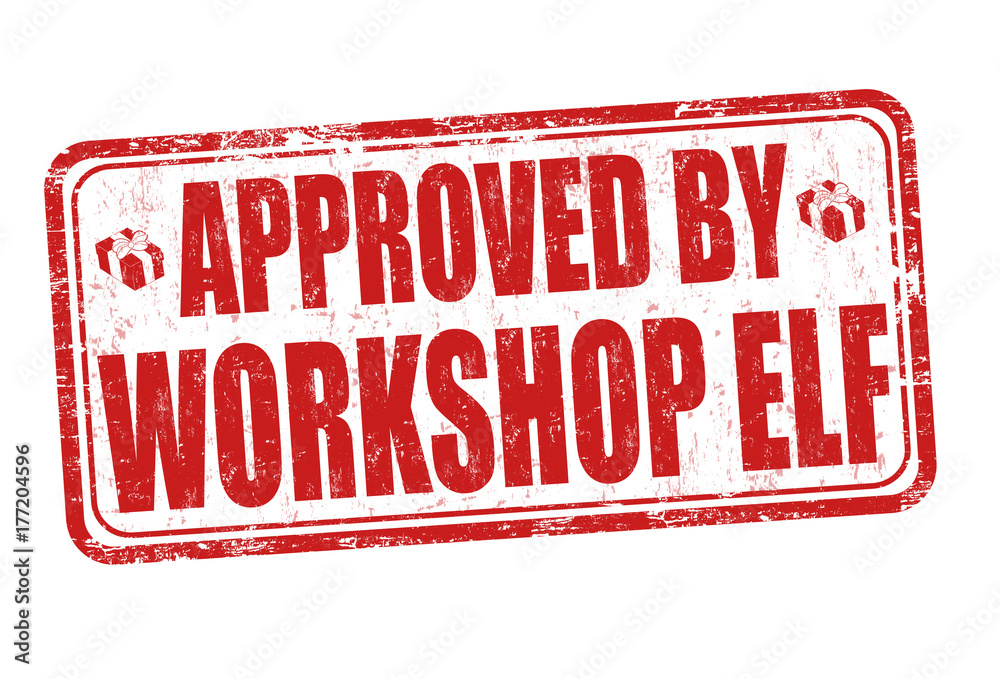Approved by workshop elf grunge rubber stamp Approved by workshop elf grunge rubber stamp