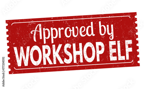 Approved by workshop elf grunge rubber stamp