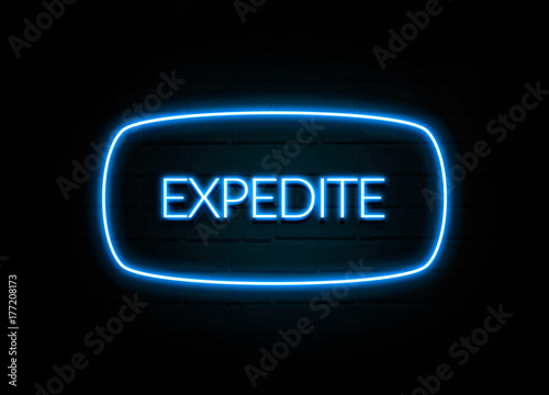 Expedite  - colorful Neon Sign on brickwall