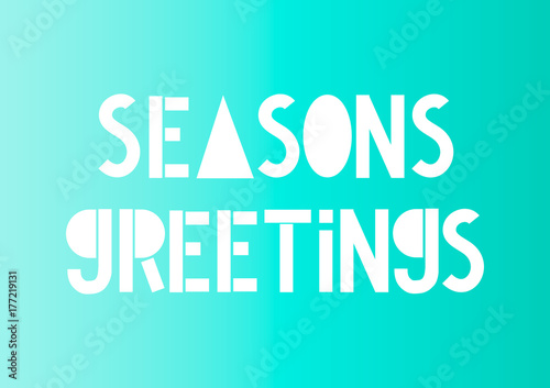 Hand Lettering Seasons Greetings on blue Background. Modern Calligraphy. Handwritten Inspirational motivational quote. 