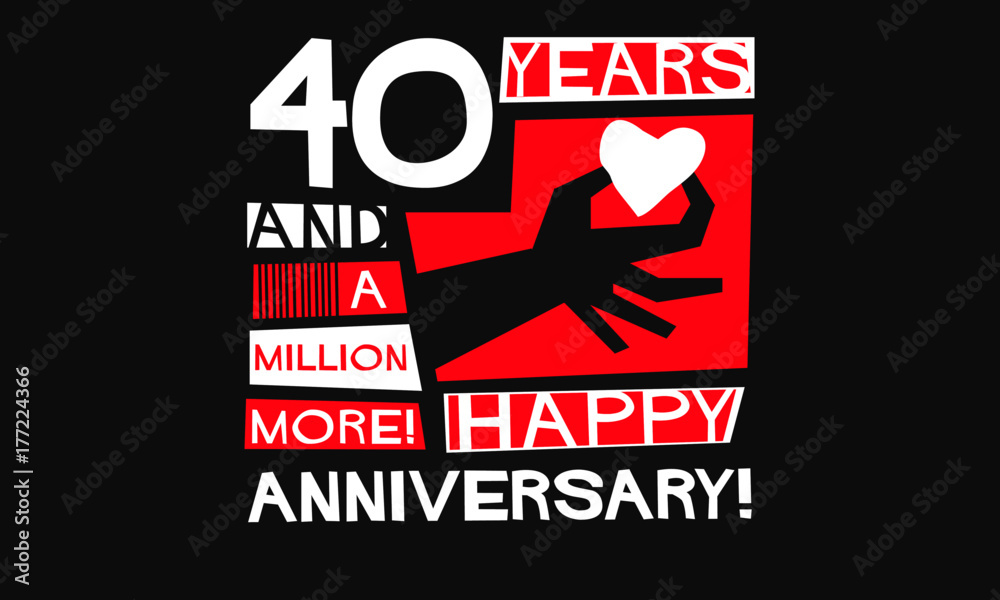 40 Years and a Million More Happy Anniversary (Vector Illustration Concept Design)