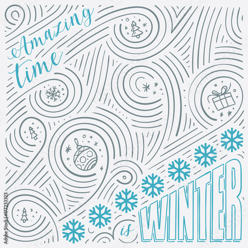 Winter card. The Lettering - Amazing time is winter. New Year   Christmas design. Handwritten swirl pattern.