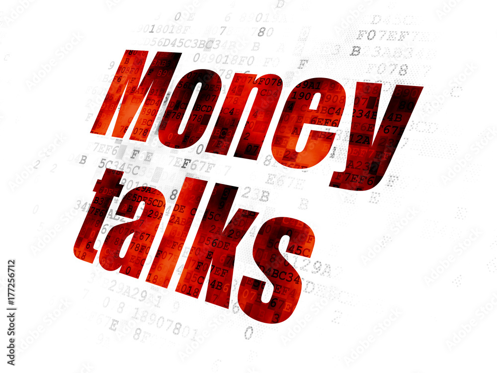 Finance concept: Money Talks on Digital background Finance concept: Money Talks on Digital background